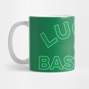 LUCKY BASTARD Mug